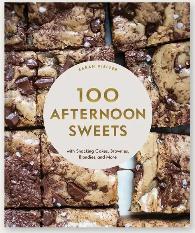 100 Afternoon Sweets by Sarah Kieffer