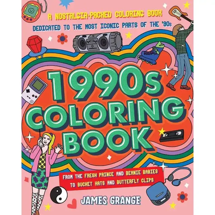 1990s Coloring Book by James Grange Retro Vibe ‘90s and Millennials Funny Colouring Pads
