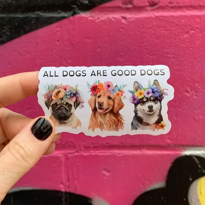All Dogs Are Good Dogs Vinyl Die Cut Sticker