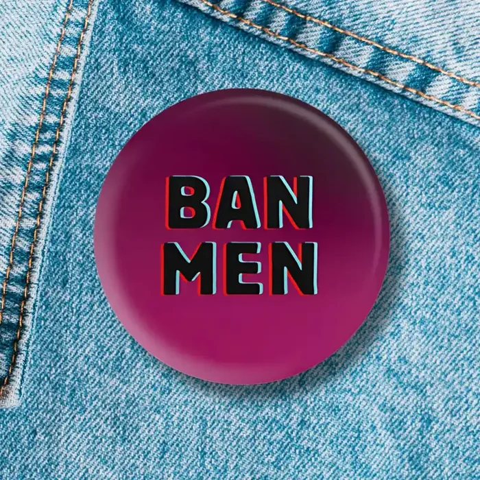 BAN MEN 1.25″ Button Pin in Pink and Black Feminist Pinback Button Badge