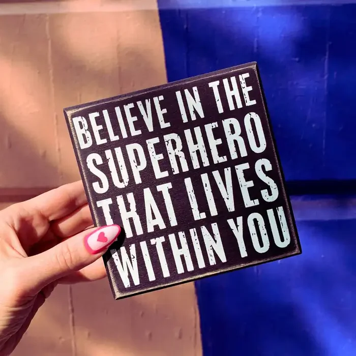 Believe In The Superhero That Lives Within You Box Sign Wood Rustic Farmhouse Decor