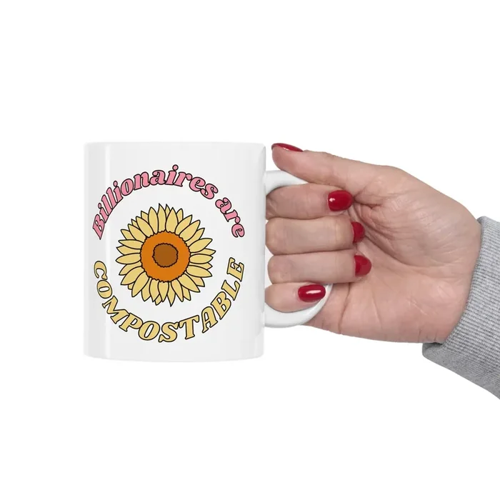 Billionaires are Compostable Ceramic Mug 11oz