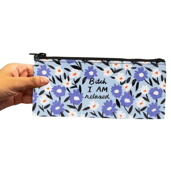 Bitch I Am Relaxed Pencil Case 4.25″ x 8.5″ BlueQ at GetBullish