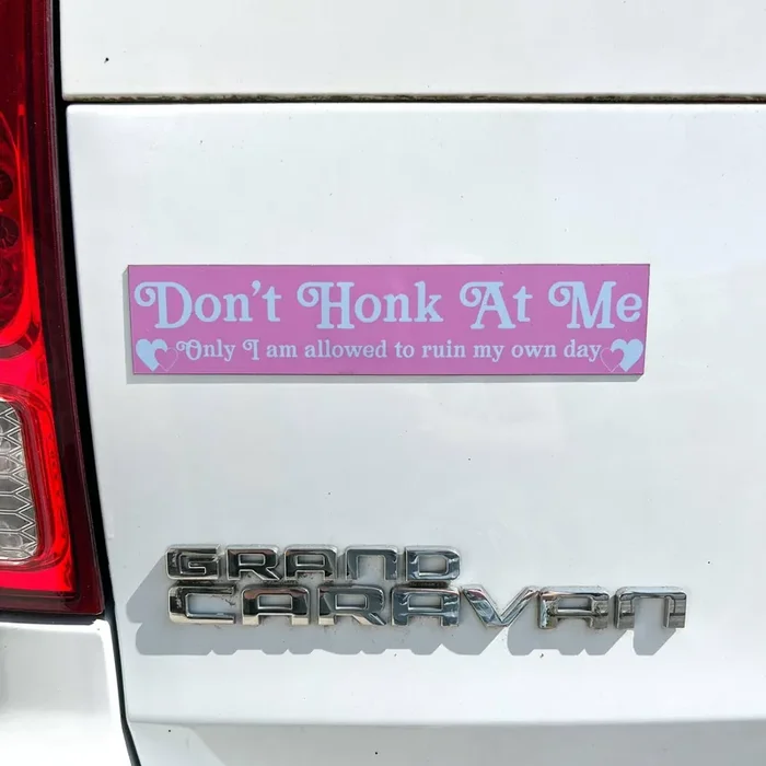 Don‘t Honk At Me Car Magnet Weatherproof Vehicle Magnetic Surface Decor 1.75″ x 8.5″