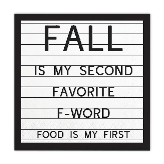 Fall Is My Second Favorite F-Word, Food Is My First Beverage Party Napkins 5″ Square