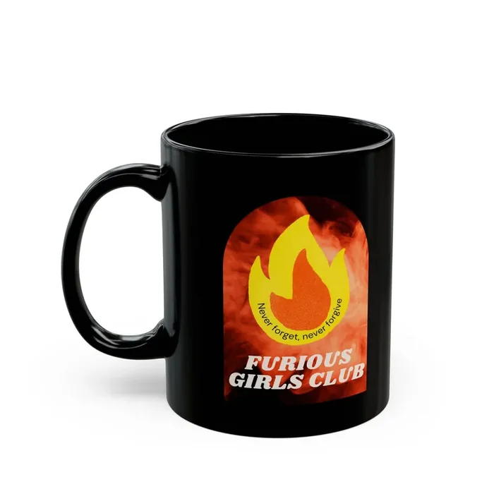 Furious Girls Club 11oz Black Mug Feminist Resist Flames Coffee Mug