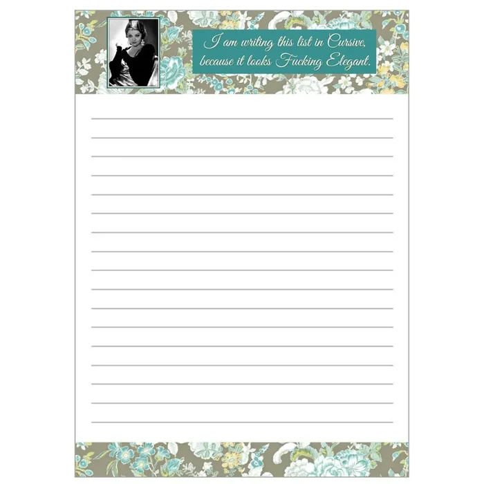 I Am Writing This List In Cursive Because It Looks Fucking Elegant 5″ x 7″ Desk Pad