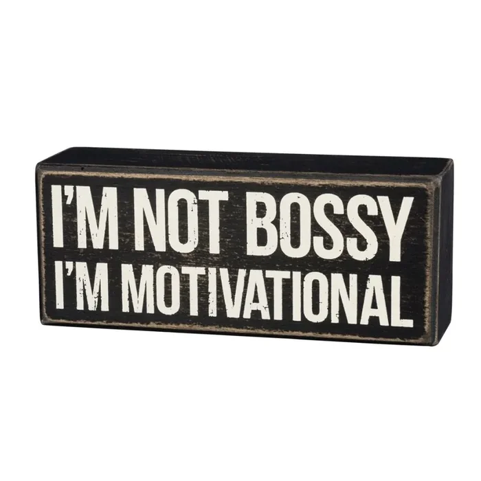 I‘m Not Bossy, I‘m Motivational Box Sign in Rustic Wood with White Lettering