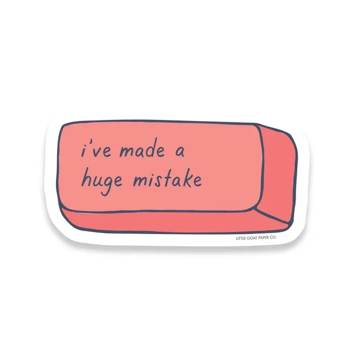 I‘ve Made A Huge Mistake Vinyl Sticker