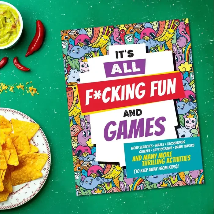 It‘s All F*cking Fun and Games Adult Fun Activity Book