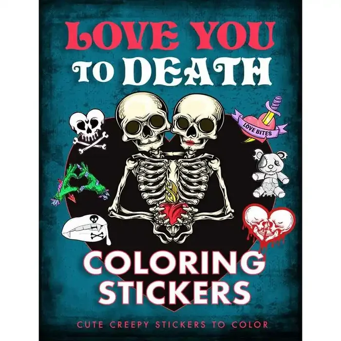 Love You to Death Coloring Stickers by Editors of Thunder Bay Press Spooky Decals for Halloween/Valentines Day Gift