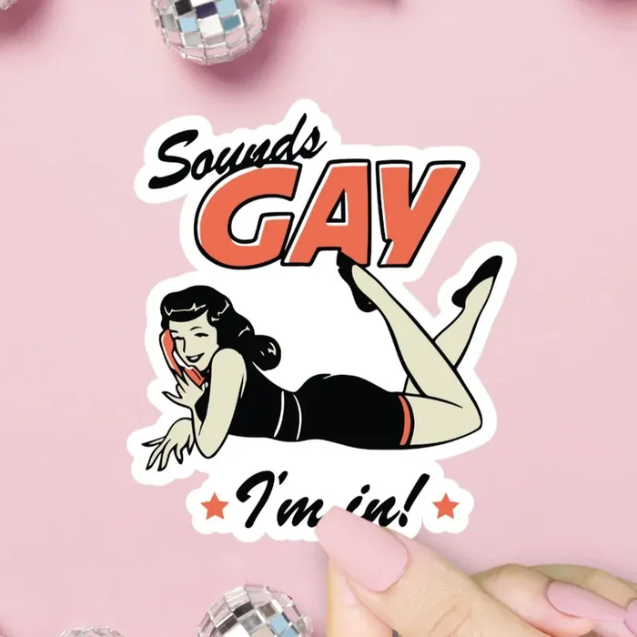 Sounds Gay I‘m In Sticker, LGBTQ+ Pride, Vintage Queer Vinyl Sticker