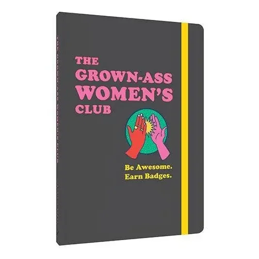 The Grown-Ass Women‘s Club Be Awesome. Earn Badges Feminist Gift
