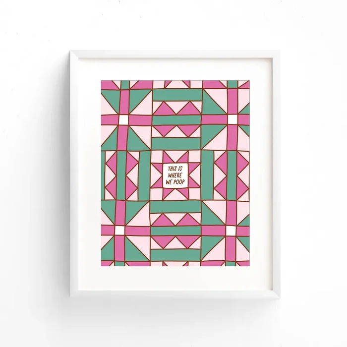 This Is Where We Poop Art Print Geometric Wall Art Display 5″ x 7″