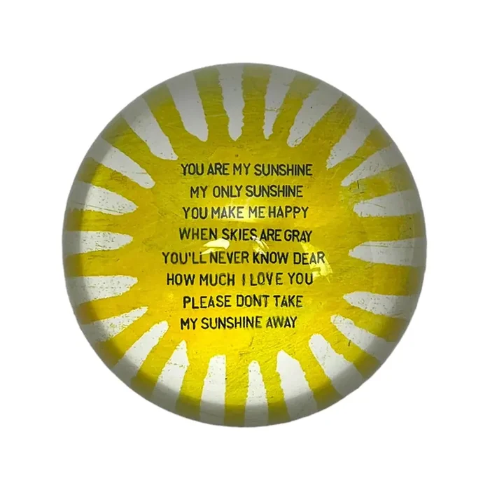 You Are My Sunshine Paperweight